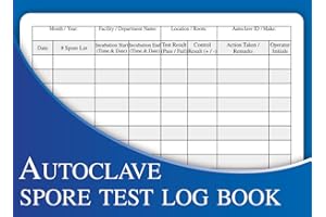 Autoclave Spore Test Log Book: Universal Biological Indicator Test Log for Steam Sterilizers
