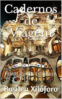 Livro Cadernos de Viagem: Portugal e Espanha (Commentaria Itinerum Livro 3)