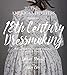 The American Duchess Guide to 18th Century Dressmaking: How to Hand Sew Georgian Gowns and Wear Them With Style by