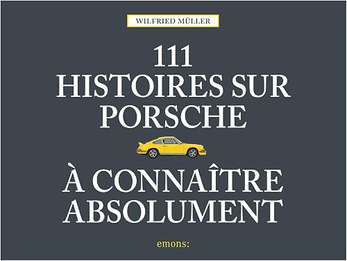 Download 111 histoires sur Porsche à connaître absolument PDF