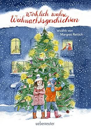 Amazon Com Wirklich Wahre Weihnachtsgeschichten German Edition Ebook Rettich Margret Rettich Rolf Kindle Store