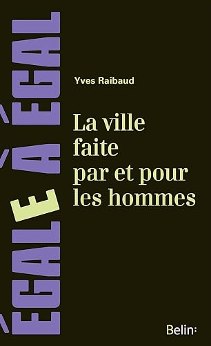 Download La Ville Faite par et pour les Hommes PDF