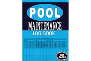 Pool Maintenance Log Book: Daily Swimming Pool Water Chemistry Parameter Testing & Maintenance Record for Pool Owners & Opera