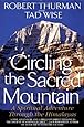 Circling the Sacred Mountain: A Spiritual Adventure Through the Himalayas