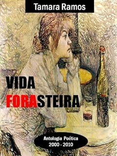 Livro Vida Forasteira: Antologia poética 2000-2010