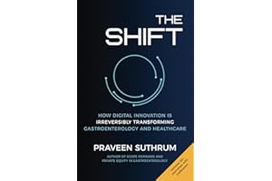 The Shift: How Digital Innovation is Irreversibly Transforming Gastroenterology and Healthcare