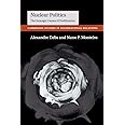 Nuclear Politics: The Strategic Causes of Proliferation (Cambridge Studies in International Relations, Series Number 142)