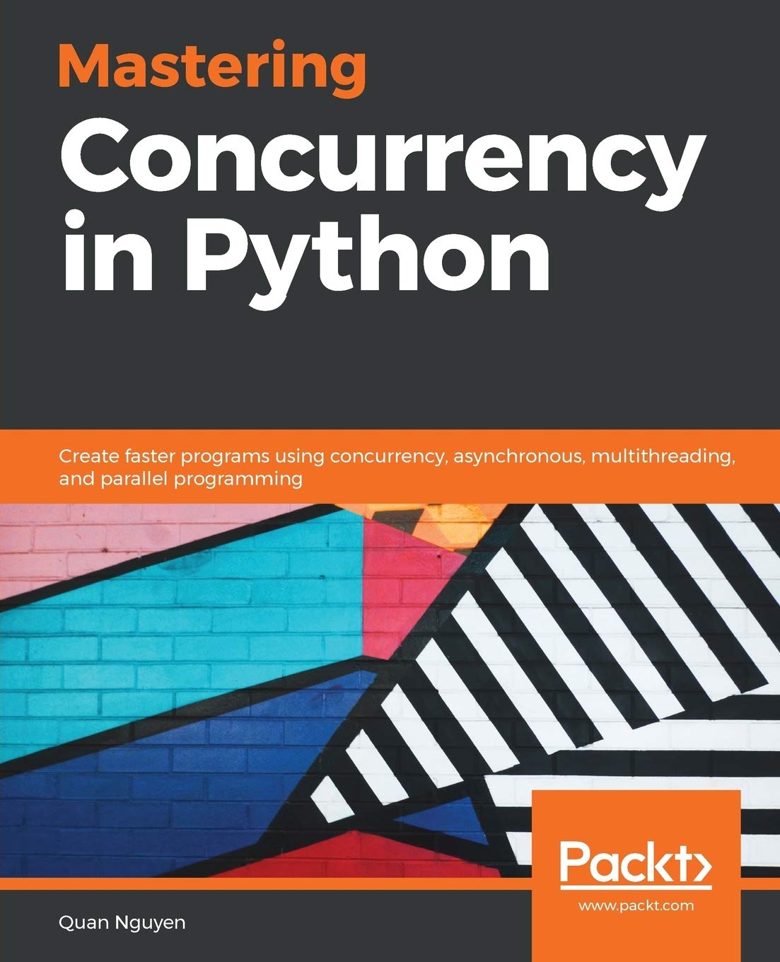 Mua Mastering Concurrency in Python: Create faster programs using ...