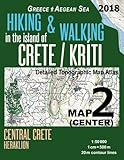 Hiking & Walking in the Island of Crete/Kriti Map 2 (Center) Detailed Topographic Map Atlas 1:50000 Central Crete Heraklion Greece Aegean Sea: Trails, ... Map (Hopping Greek Islands Travel Guide Maps) by 