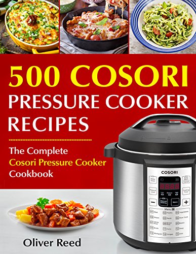 D0wnl0ad Top 500 Cosori Pressure Cooker Recipes: The Complete Cosori Pressure Cooker Cookbook<br />[W.O.R.D]