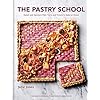 The Pastry School: Sweet and Savoury Pies, Tarts and Treats to make at Home