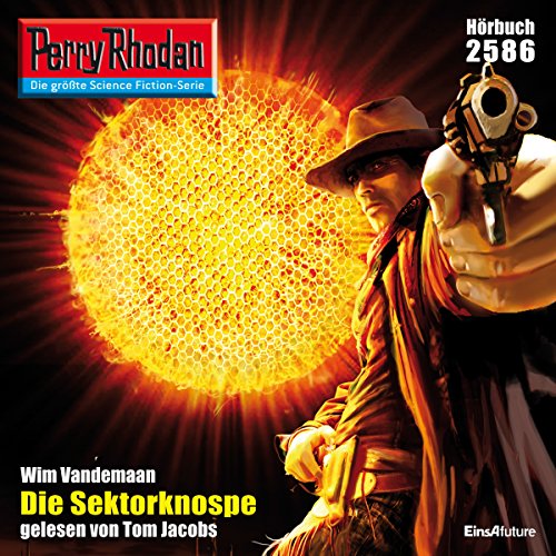 Die Sektorknospe (Perry Rhodan 2586)