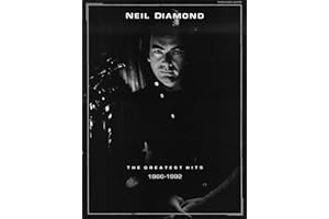 Neil Diamond Greatest Hits 1966-1992 | Piano, Vocal, Guitar Songbook | 37 Timeless Hits | Easy Sheet Music for Piano and Guitar Players | Music Book for Musicians