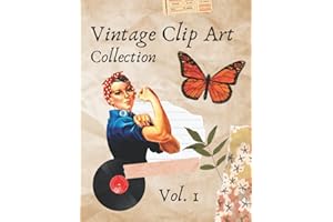 Vintage Clip Art Collection Vol. 1: Royalty Free Images for Scrapbook Cutouts or Collage Making
