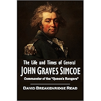 The Life and Times of General John Graves Simcoe, Commander of the "Queen's Rangers" During the Revolutionary War (1890) book cover The Life and Times of General John Graves Simcoe, Commander of the "Queen's Rangers" During the Revolutionary War (1890) book cover