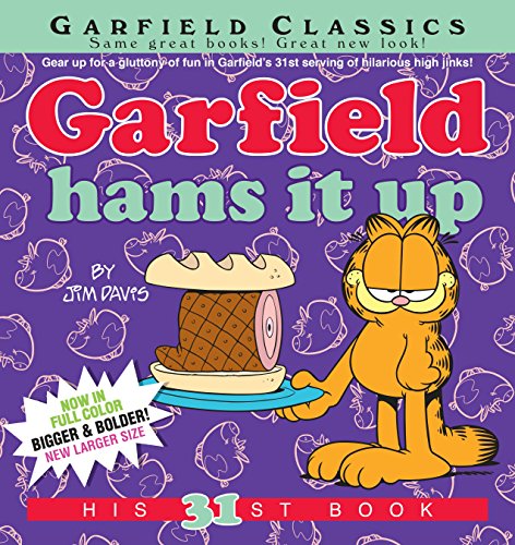 Garfield Hams It Up: His 31st Book by Jim Davis