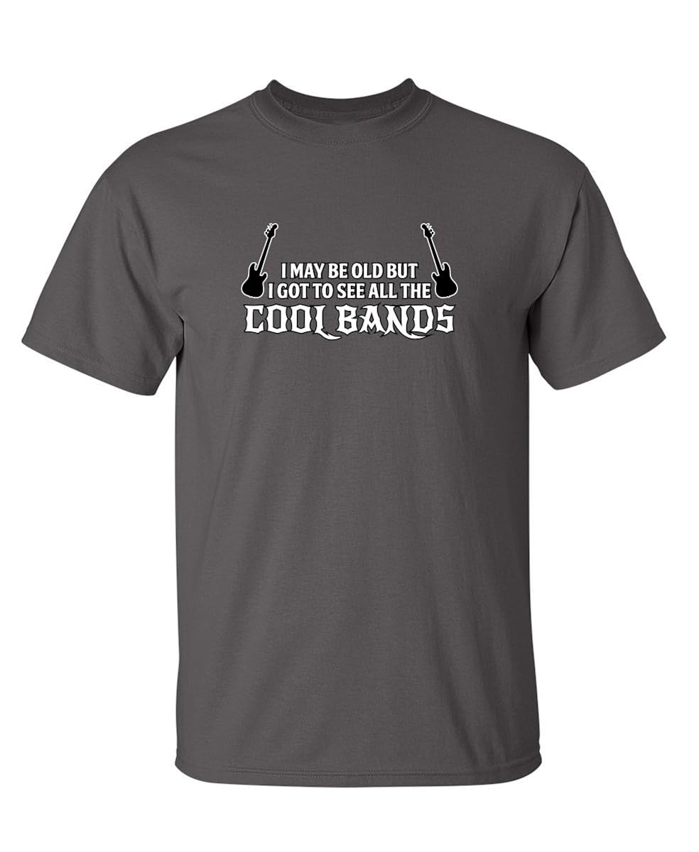 I May Be Old But I Got To See All The Cool Bands Vintage S Funny T Shirts Stellanovelty