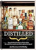 Distilled: From absinthe & brandy to vodka & whisky, the world's finest artisan spirits unearthed, e by Neil Ridley, Joel Harrison