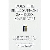 Does the Bible Support Same-Sex Marriage?: 21 Conversations from a Historically Christian View