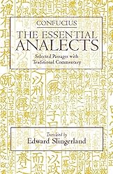 The Essential Analects: Selected Passages with Traditional Commentary (Hackett Classics)