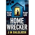 Homewrecker: An utterly gripping psychological thriller with a gasp-out-loud twist