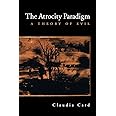 The Atrocity Paradigm: A Theory of Evil