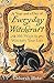 A Year and a Day of Everyday Witchcraft: 366 Ways to Witchify Your Life by Deborah Blake