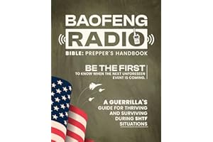 Baofeng Radio Bible: The Essential Handbook for Preppers, Offering Step-by-Step Mastery and Unparalleled Preparedness in Ever