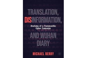 Translation, Disinformation, and Wuhan Diary: Anatomy of a Transpacific Cyber Campaign