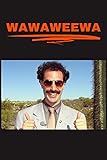 Wawaweewa: Notepad/notebook/journal/diary/perfect gift idea for Borat lovers | 120 pages | A5 | 6x9 inches.