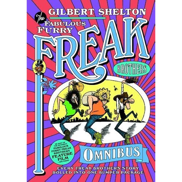 Complete Freak Brothers, Vol. 1: Gilbert Shelton, Gilbert