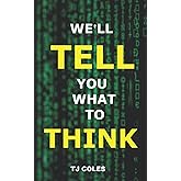 We'll Tell You What to Think: Wikipedia, Propaganda and the Making of Liberal Consensus