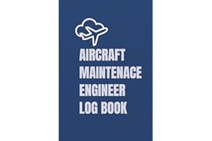 Aircraft Maintenance Engineer Personal Logbook: Your Compliant Record of Aircraft Maintenance Tasks to Support Transport Cana