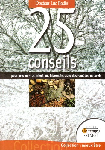 25 conseils pour prévenir les infections hivernales avec des remèdes naturels