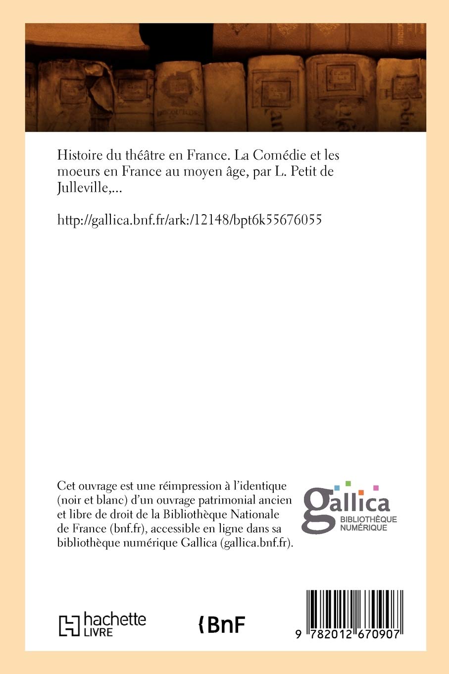 Histoire Du Theatre En France La Comedie Et Les Moeurs En France Au Moyen Age Ed 17 French Edition Petit De Julleville L Amazon Com Books