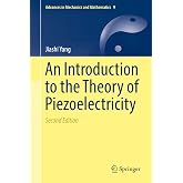 An Introduction to the Theory of Piezoelectricity (Advances in Mechanics and Mathematics, 9)