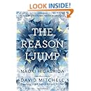 The Reason I Jump: The Inner Voice of a Thirteen-Year-Old Boy with Autism