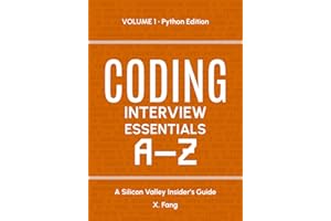Coding Interview Essentials A–Z • Vol. 1 - Python Edition: A Silicon Valley Insider's Guide