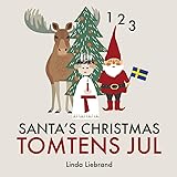 Santa’s Christmas Tomtens jul: A bilingual Swedish Christmas counting book - En tvåspråkig räknebok på svenska och engelska