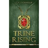 Trine Rising: The Kinderra Saga: Book 1