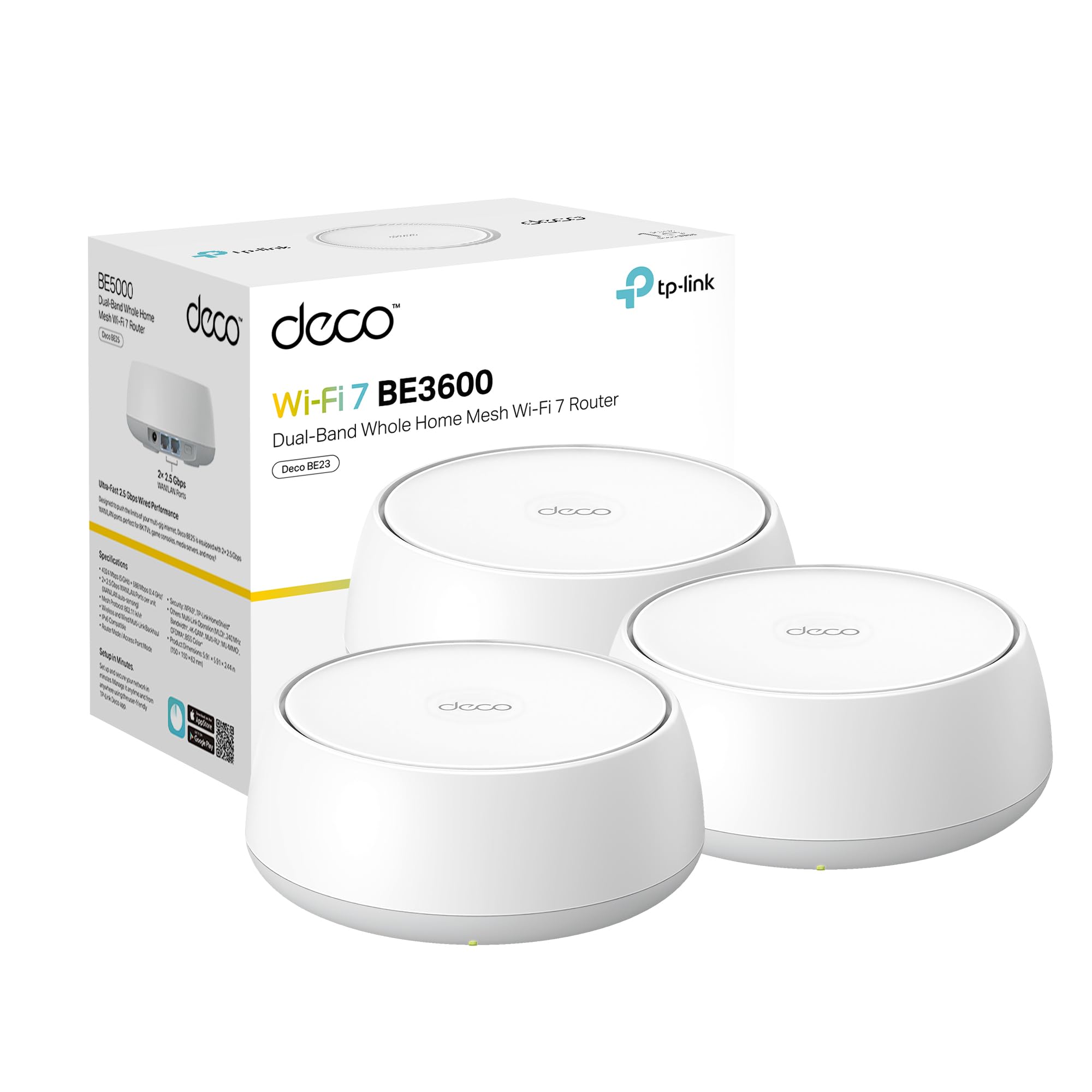 Photo 1 of TP-Link Deco BE23 Dual-Band BE3600 WiFi 7 Mesh Wi-Fi System | 4-Stream 3.6 Gbps, 160 Mhz | Covers up to 6,500 Sq.Ft | 2× 2.5G Ports Wired Backhaul | VPN,MLO,AI-Roaming, HomeShield, 3-Pack
