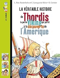 La  véritable histoire de Thordis, la petite Viking qui partit à la découverte de l'Amérique