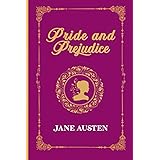 Pride and Prejudice: The Original 1813 Edition (Jane Austen Classics)