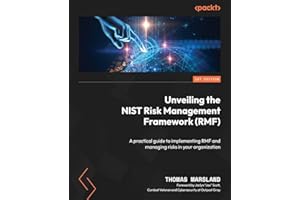 Unveiling the NIST Risk Management Framework (RMF): A practical guide to implementing RMF and managing risks in your organization