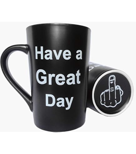 Amazon.com: MAUAG Funny Coffee Mug Have a Great Day Cup Blue, 15 Oz : Home  & Kitchen