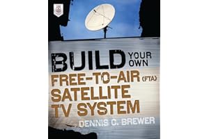 Build Your Own Free-to-Air (FTA) Satellite TV System