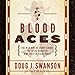 Blood Aces: The Wild Ride of Benny Binion, the Texas Gangster Who Created Vegas Poker by