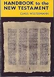 Handbook to the New Testament by Westermann, Claus (1977) Paperback