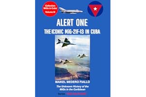 Alert One - The Iconic MiG-21F-13 in Cuba