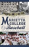 Marietta College Baseball: The Story of the 'Etta Express by 